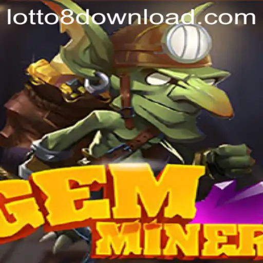 GemMiner: Unearthing Adventure and Fortune with LOTTO8